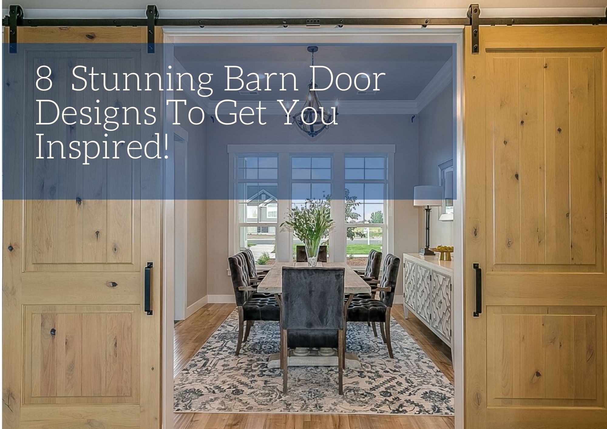 8 Stunning Barn Door Designs To Get You Inspired!