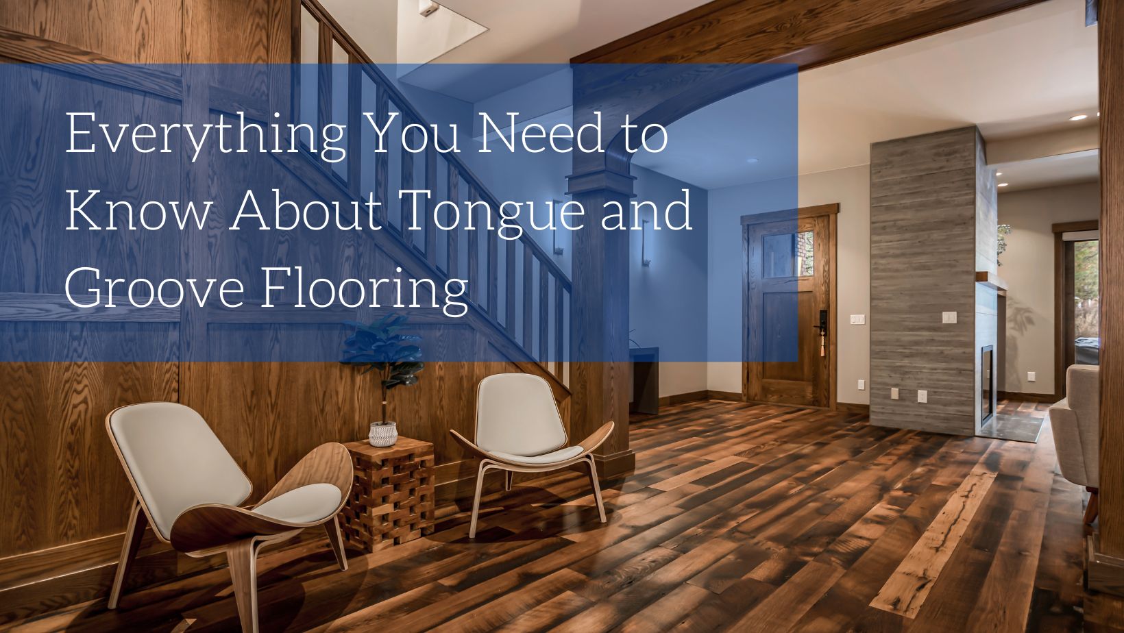 Everything You Need to Know About Tongue and Groove Flooring