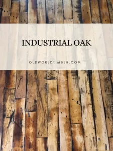 INDUSTRIAL OAK