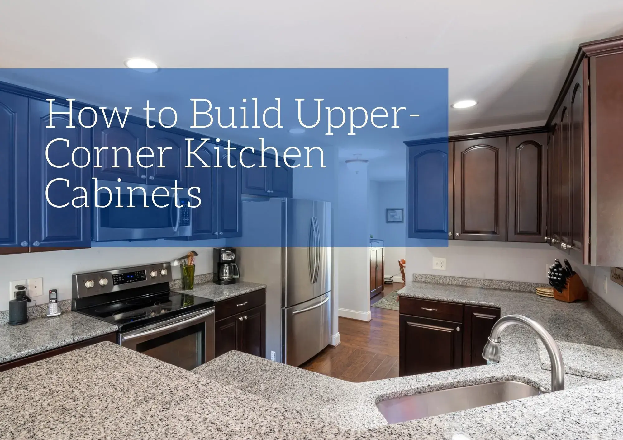 Build Upper Corner Kitchen Cabinets