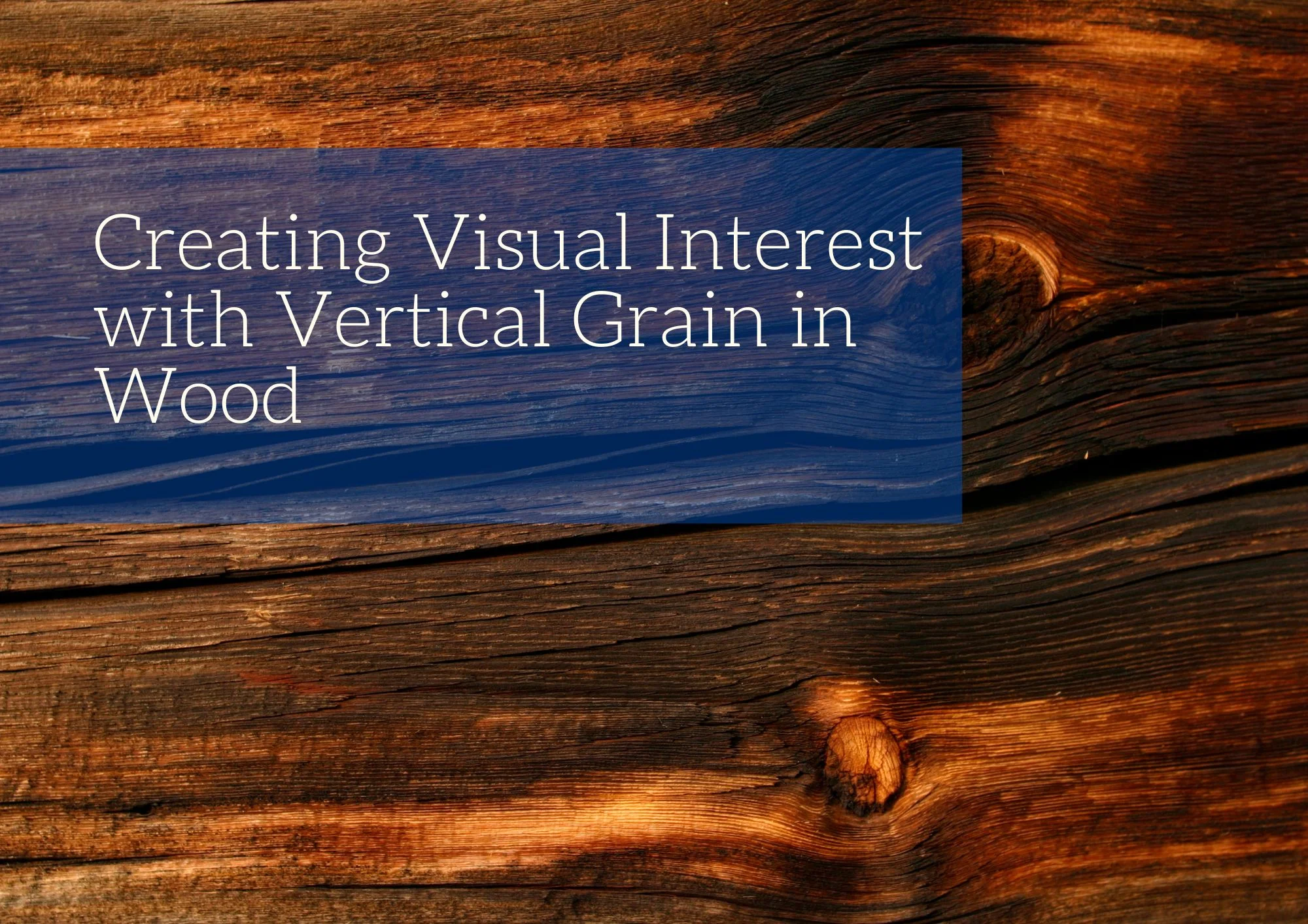 vertical grain